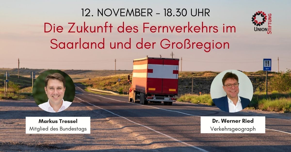 Die Zukunft des Fernverkehrs im Saarland und der Großregion - Union Stiftung